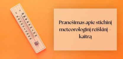 2026-06-26-Pranešimas apie kaitrą.jpg